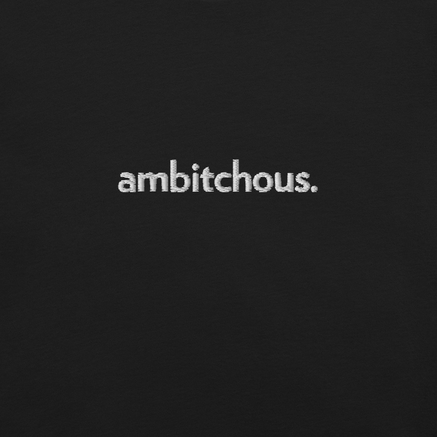 Ambitchous T-shirt